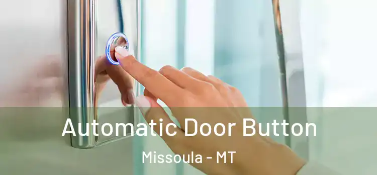  Automatic Door Button Missoula - MT