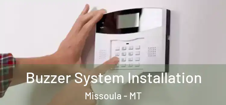  Buzzer System Installation Missoula - MT