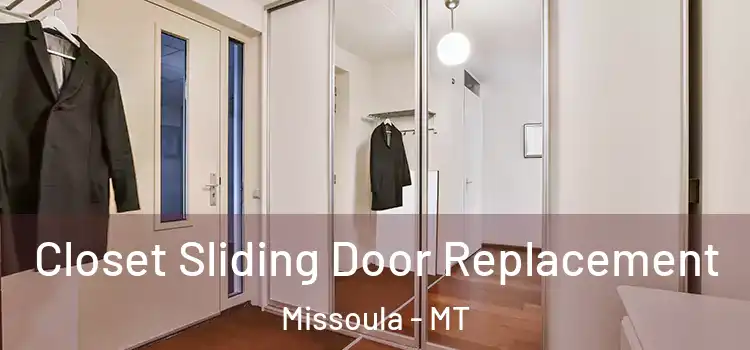 Closet Sliding Door Replacement Missoula - MT