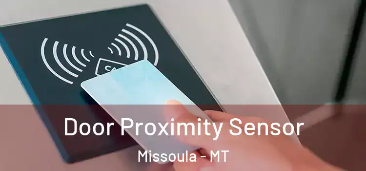 Door Proximity Sensor Missoula - MT
