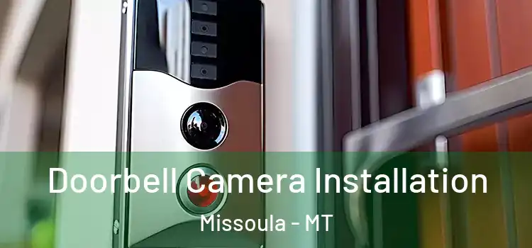  Doorbell Camera Installation Missoula - MT