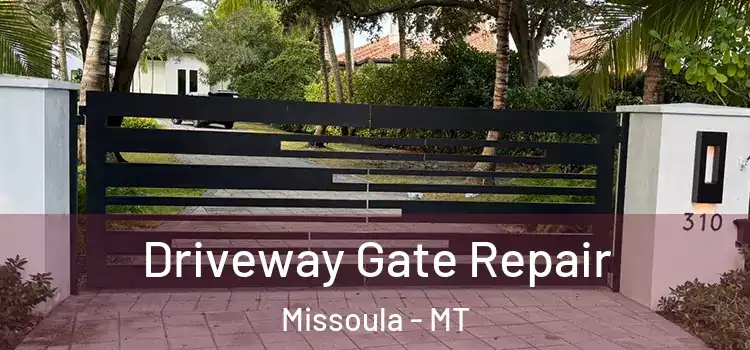 Driveway Gate Repair Missoula - MT