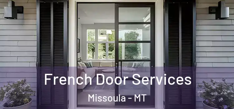  French Door Services Missoula - MT