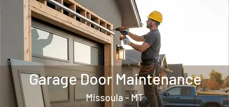  Garage Door Maintenance Missoula - MT