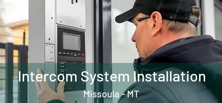 Intercom System Installation Missoula - MT