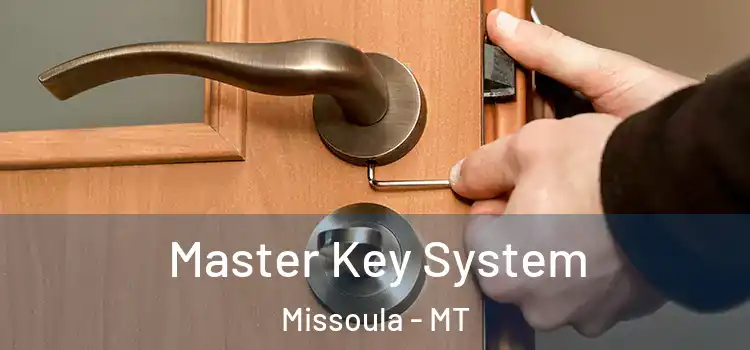  Master Key System Missoula - MT