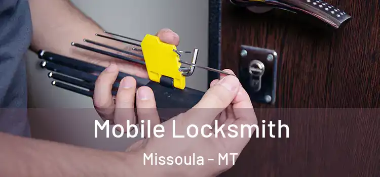  Mobile Locksmith Missoula - MT