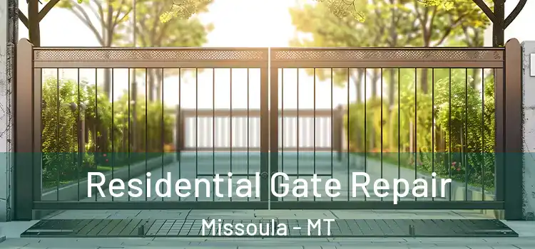 Residential Gate Repair Missoula - MT
