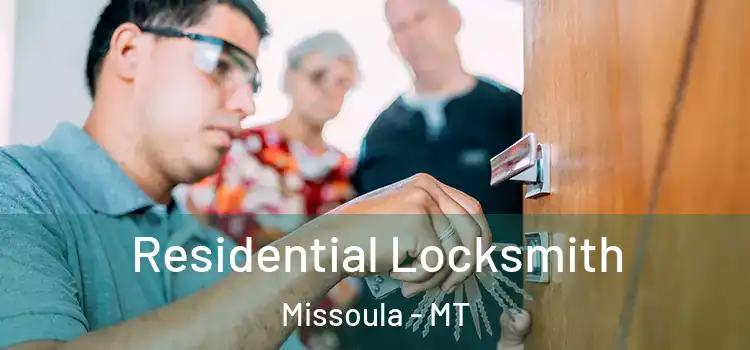 Residential Locksmith Missoula - MT