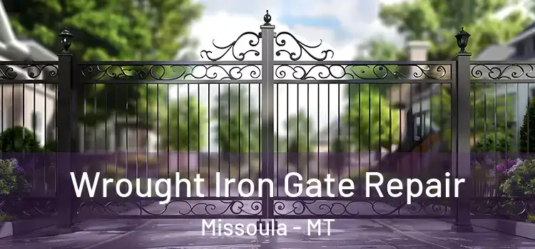 Wrought Iron Gate Repair Missoula - MT